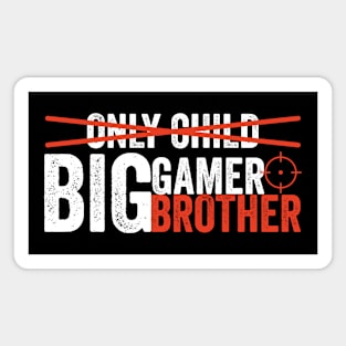 Only Child Big Brother 2024,Big GAMER 2024 Magnet